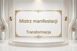 Mistrz manifestacji - Transformacja
